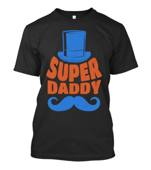 Super Daddy Mustache Top Hat Blue T-Shirt