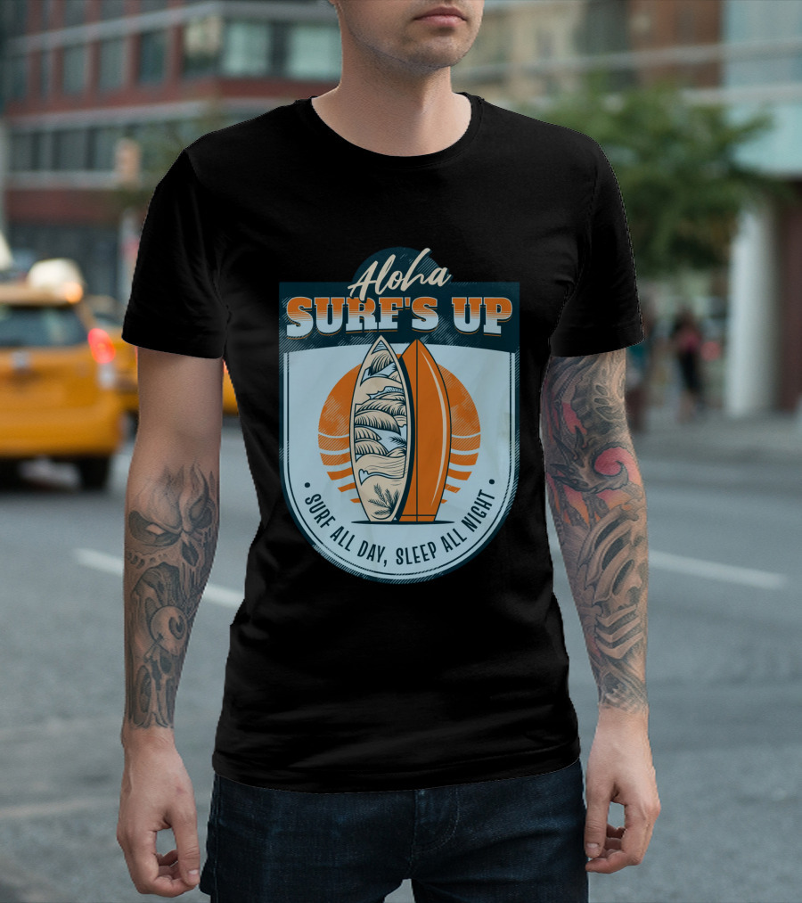 Aloha Surf's Up Surf All Day, Sleep All Night T-Shirt