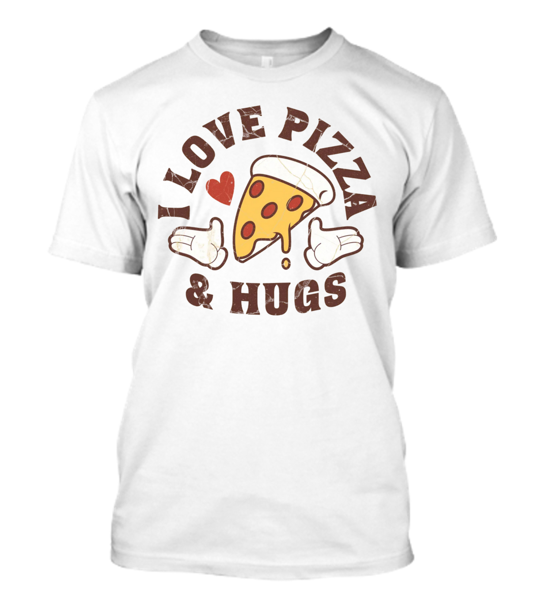 I Love Pizza And Hugs Slice With Heart And Glove Hands T-Shirt