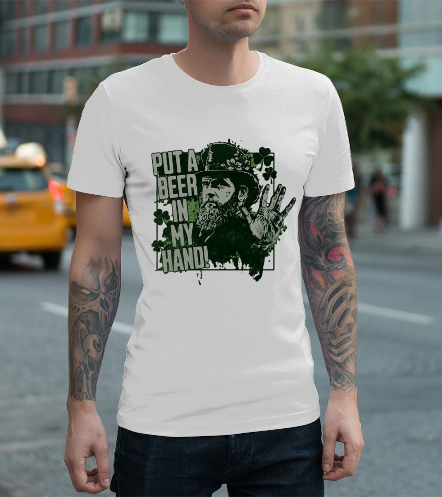 Put A Beer In My Hand St. Patrick's Day Shamrock Gentleman T-Shirt