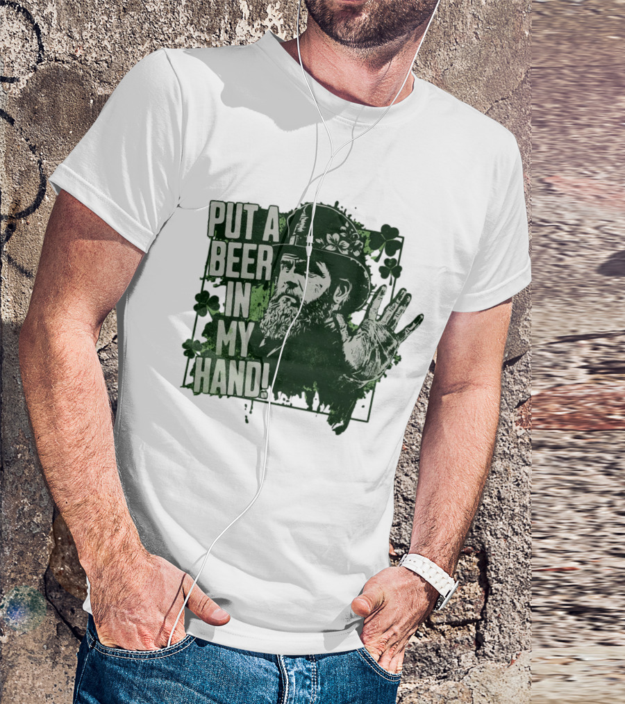 Put A Beer In My Hand St. Patrick's Day Shamrock Gentleman T-Shirt