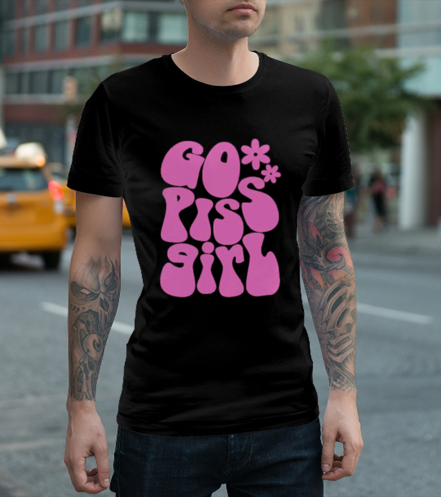 Go Piss Girl Bold Funky Pink T-Shirt