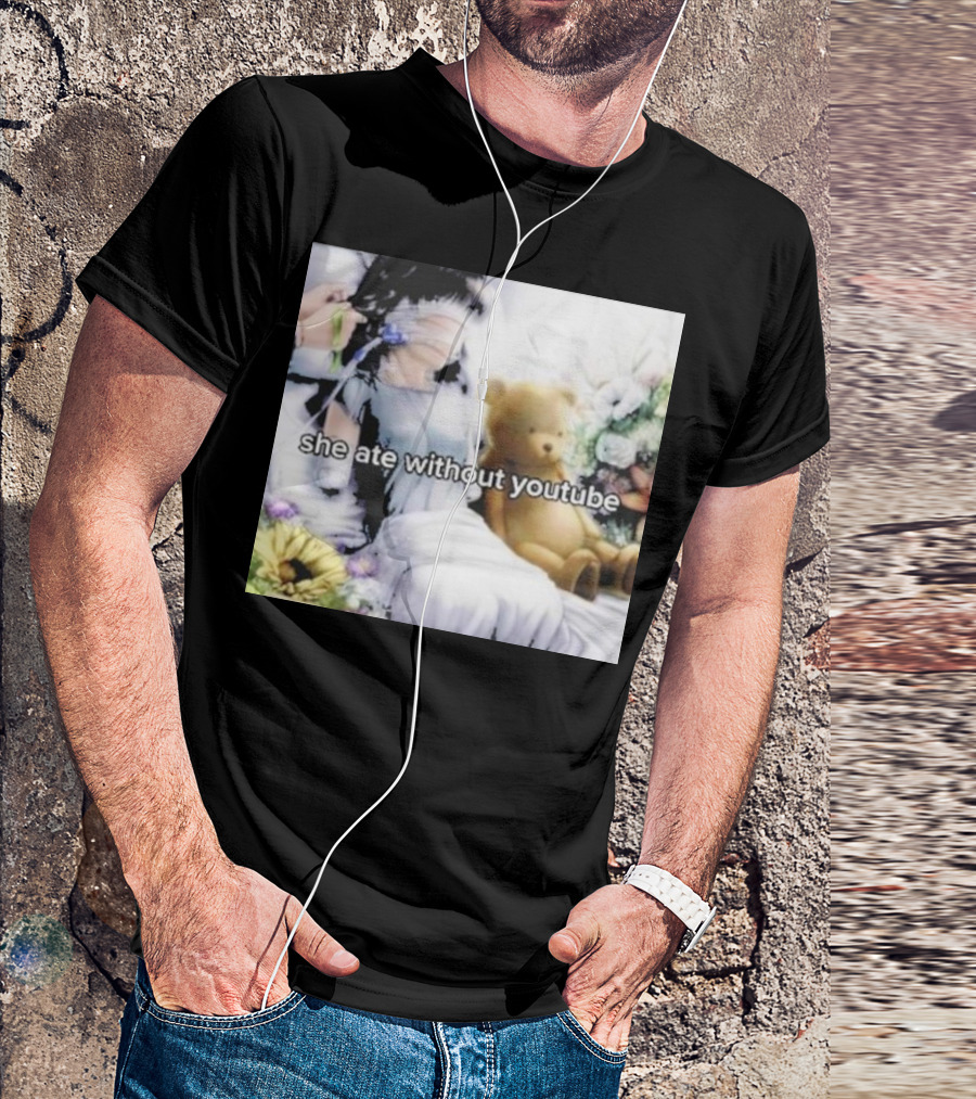 She Ate Without YouTube Floral Teddy Bear Aesthetic T-Shirt