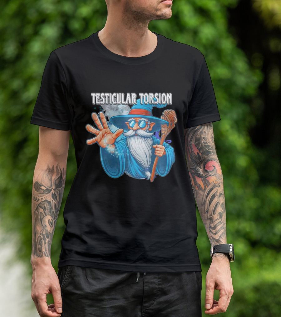 Testicular Torsion Wizard With Magic And Broomstick T-Shirt