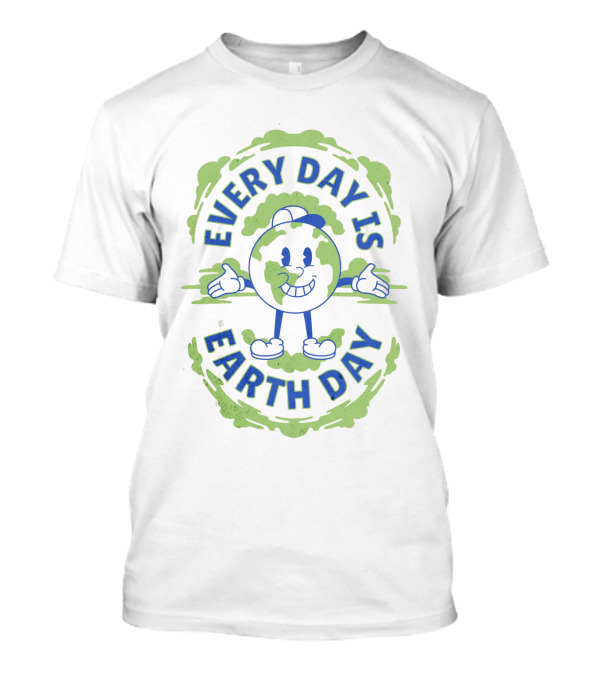 Every Day Is Earth Day Globe Character Smiling T-Shirt