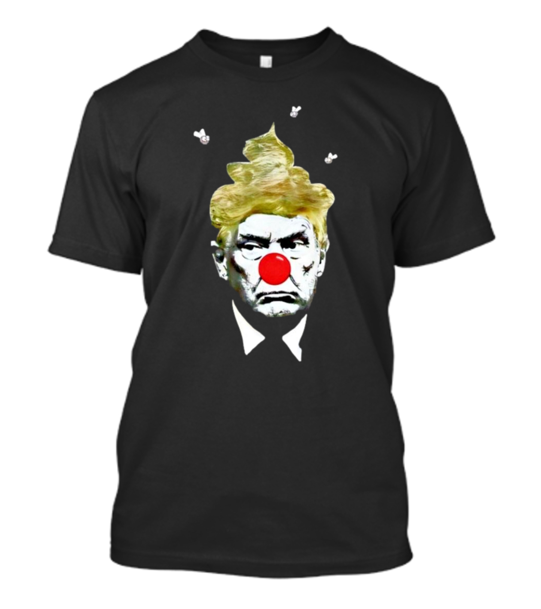Trump Clown Poo Hair Flies Mockery T-Shirt
