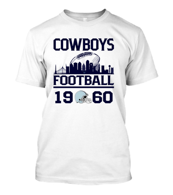 Cowboys Football 1960 Skyline With Helmet And Cityscape T-Shirt