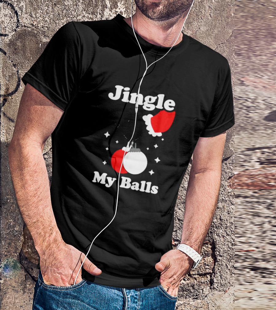 Jingle My Balls Santa Hat Christmas Ornaments T-Shirt