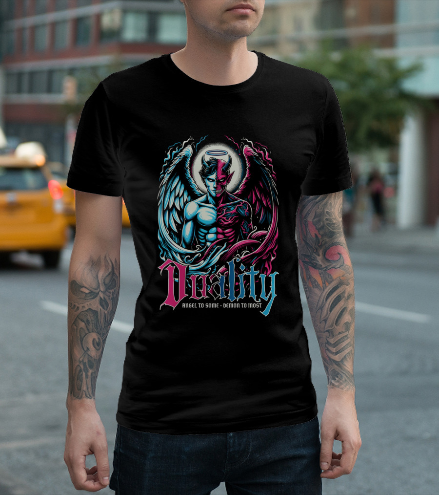 Duality Angel to Some Demon to Most T-Shirt