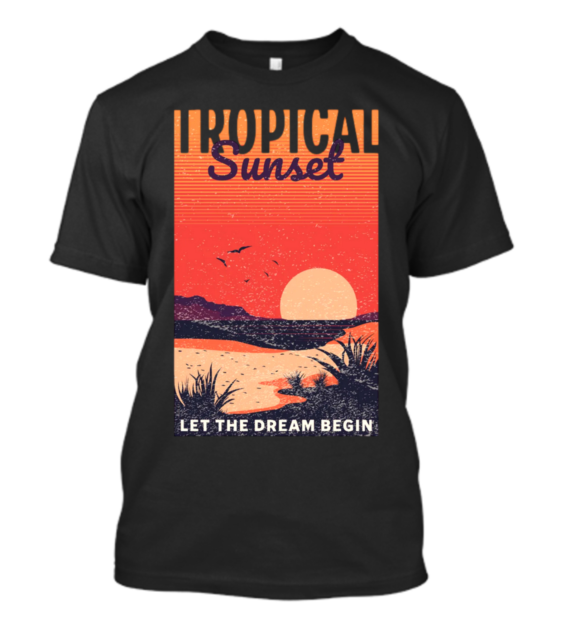 Tropical Sunset Let The Dream Begin T-Shirt