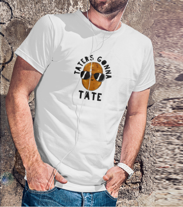 Taters Gonna Tater Potatoes Recipe T-Shirt