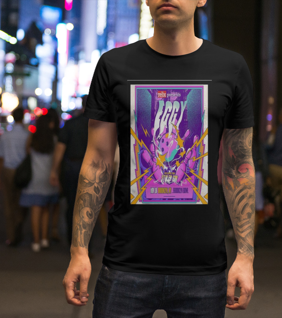 Relix Presents Eggy With Stolen Gin Nov 18 Brooklyn NY Brooklyn Bowl T-Shirt