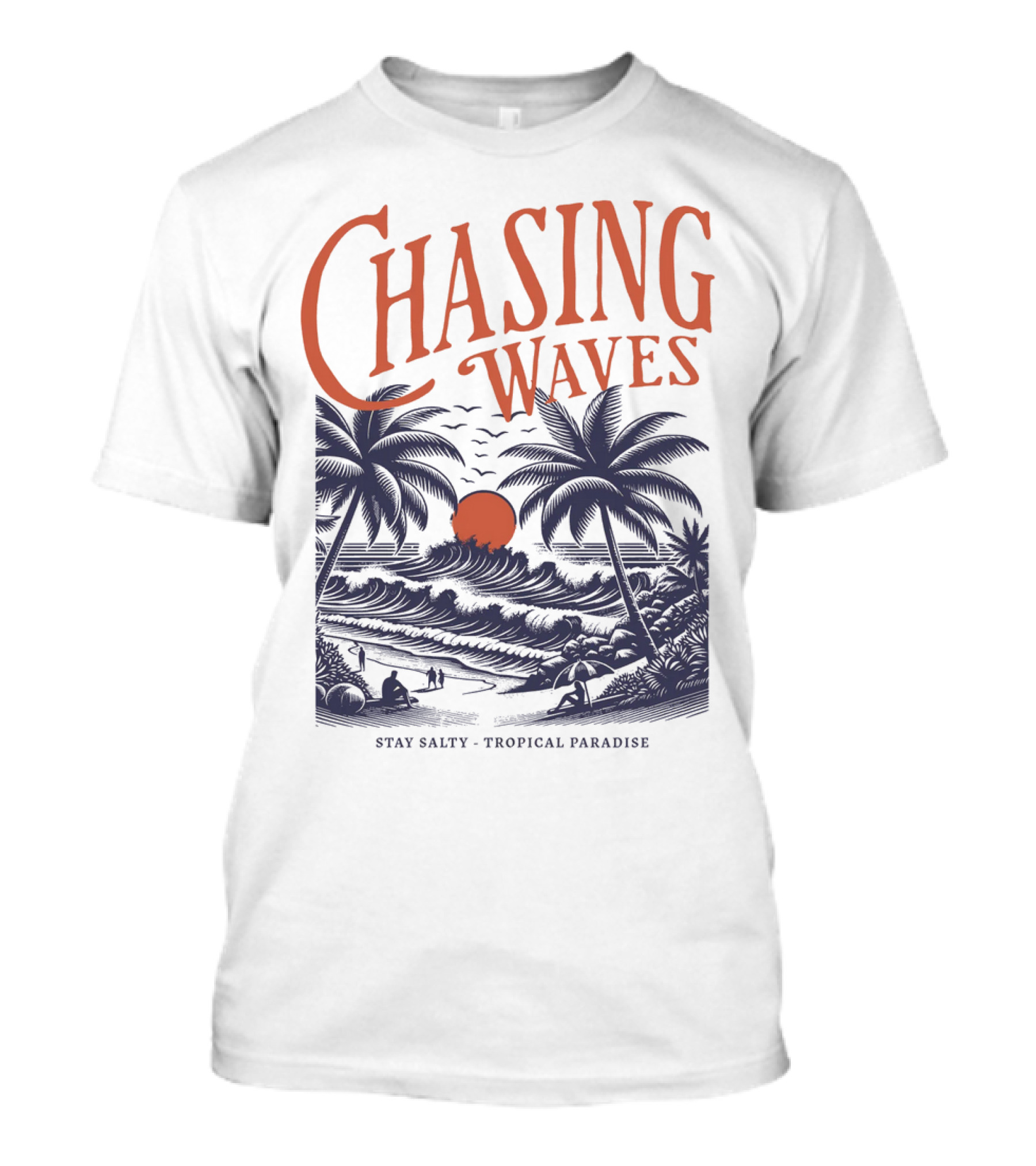 Chasing Waves Stay Salty Tropical Paradise T-Shirt