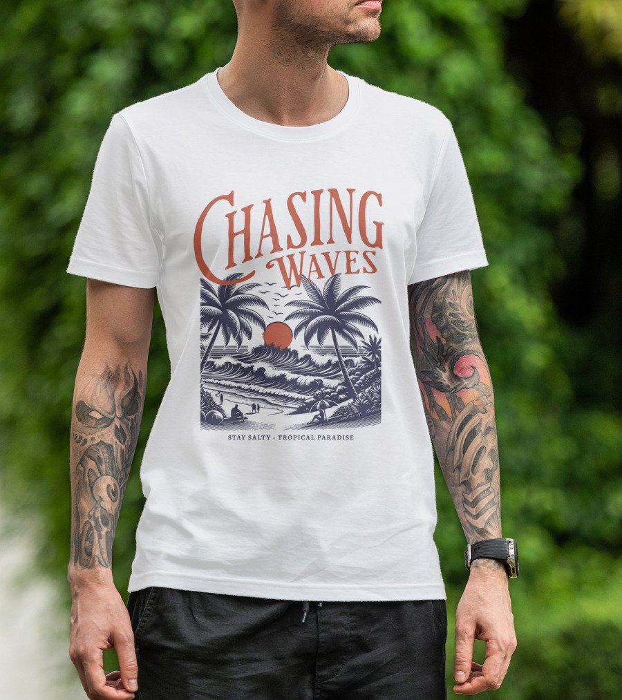 Chasing Waves Stay Salty Tropical Paradise T-Shirt