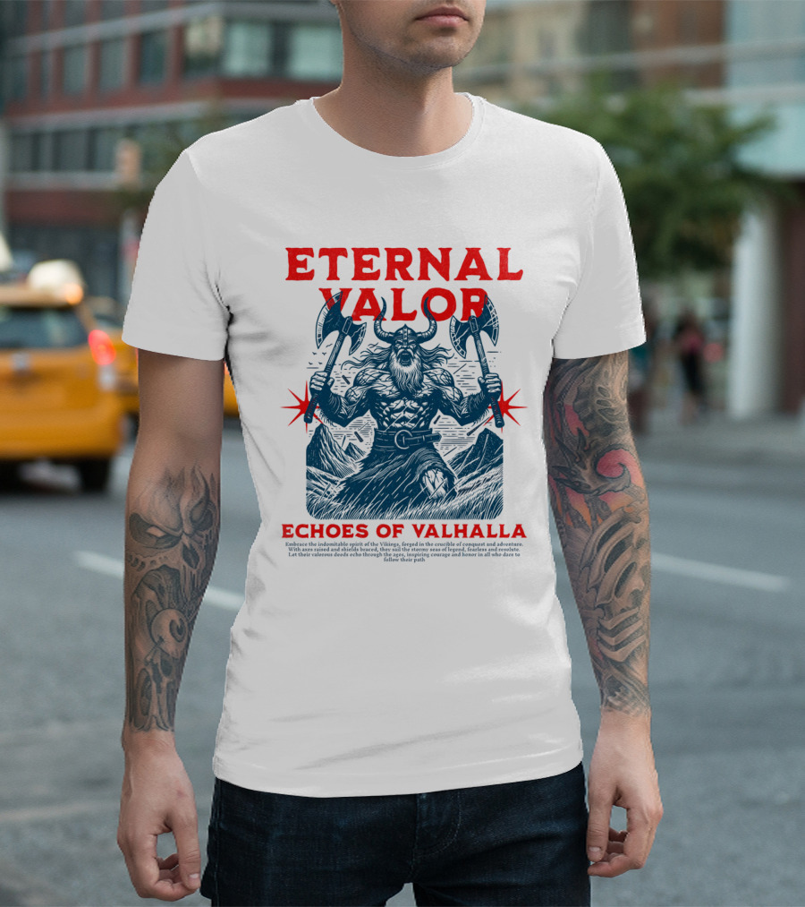 ETERNAL VALOR ECHOES OF VALHALLA VIKING WARRIOR AXES T-Shirt