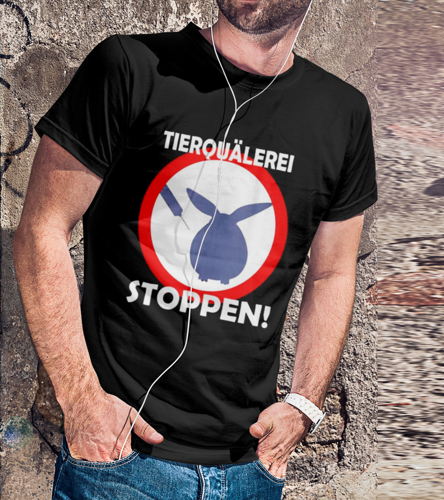 Stop Animal Cruelty Experiments Tierquälerei Stoppen T-Shirt