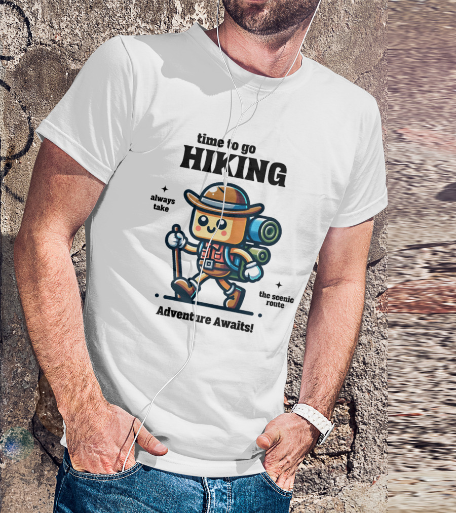Time To Go Hiking Adventure Awaits Always Take The Scenic Route T-Shirt