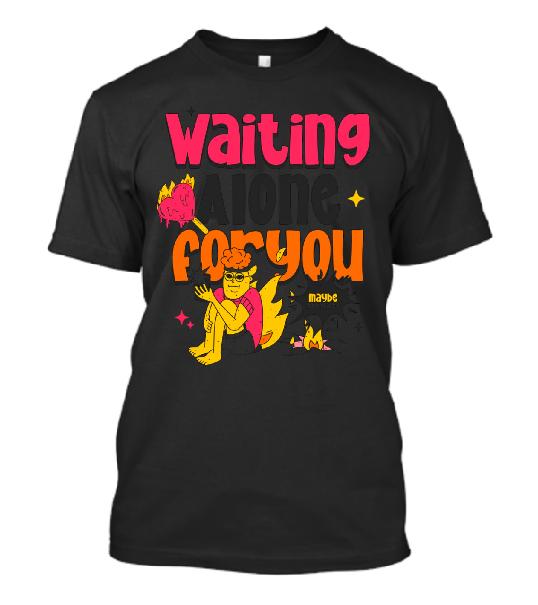 Waiting Alone For You Maybe T-Shirt