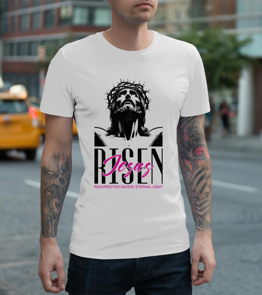 Jesus Risen Resurrected Savior Eternal Light T-Shirt