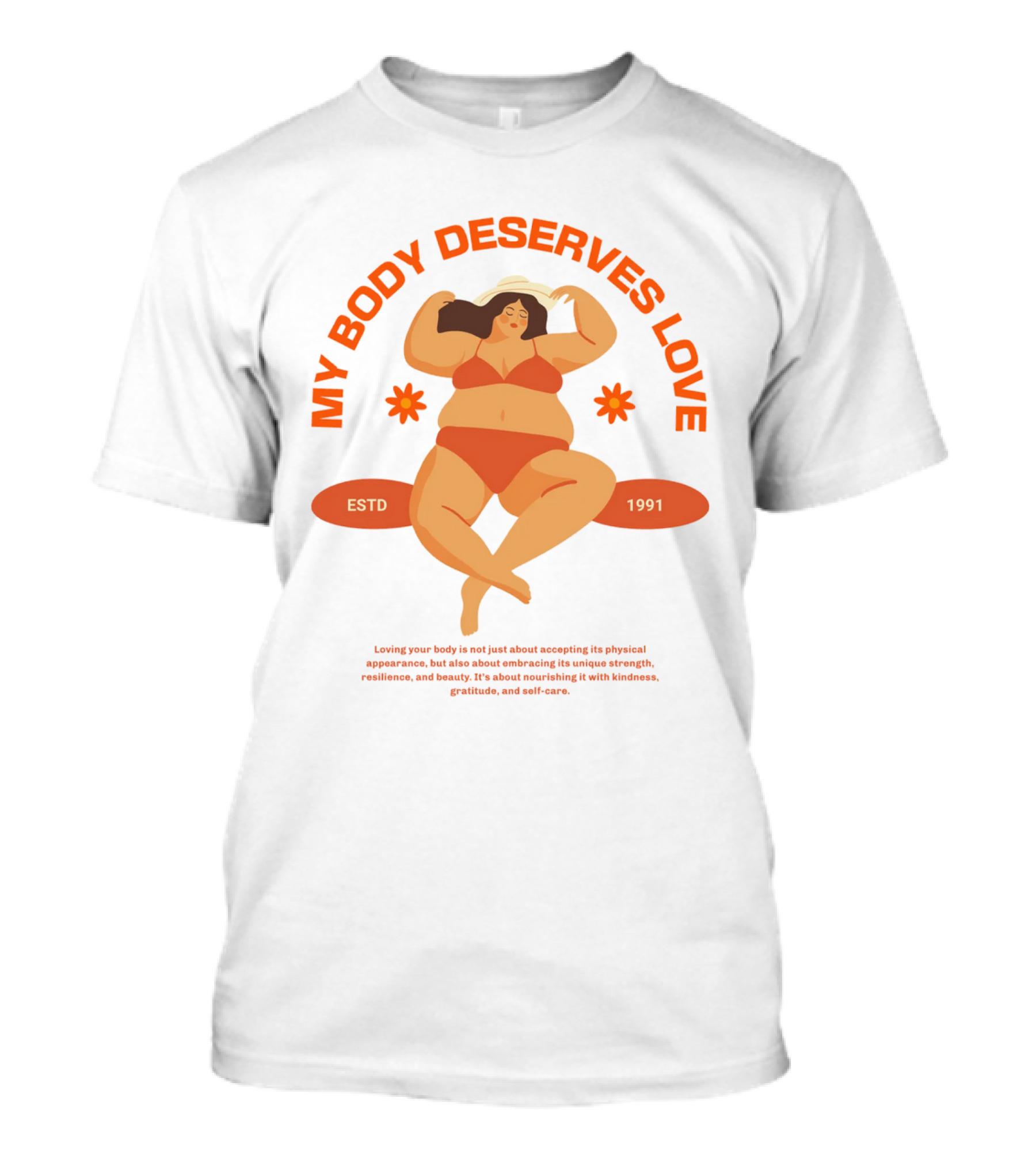 MY BODY DESERVES LOVE ESTD 1991 T-Shirt