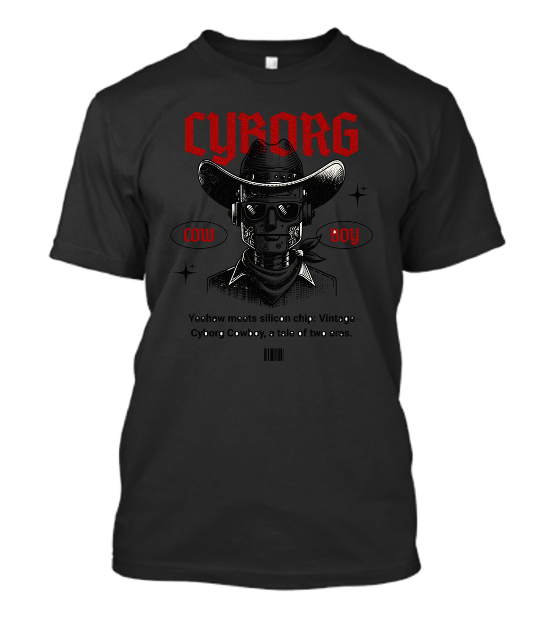 Cyborg Cowboy Yeehaw Meets Silicon Chip Vintage Cyborg Cowboy A Tale Of Two Eras T-Shirt