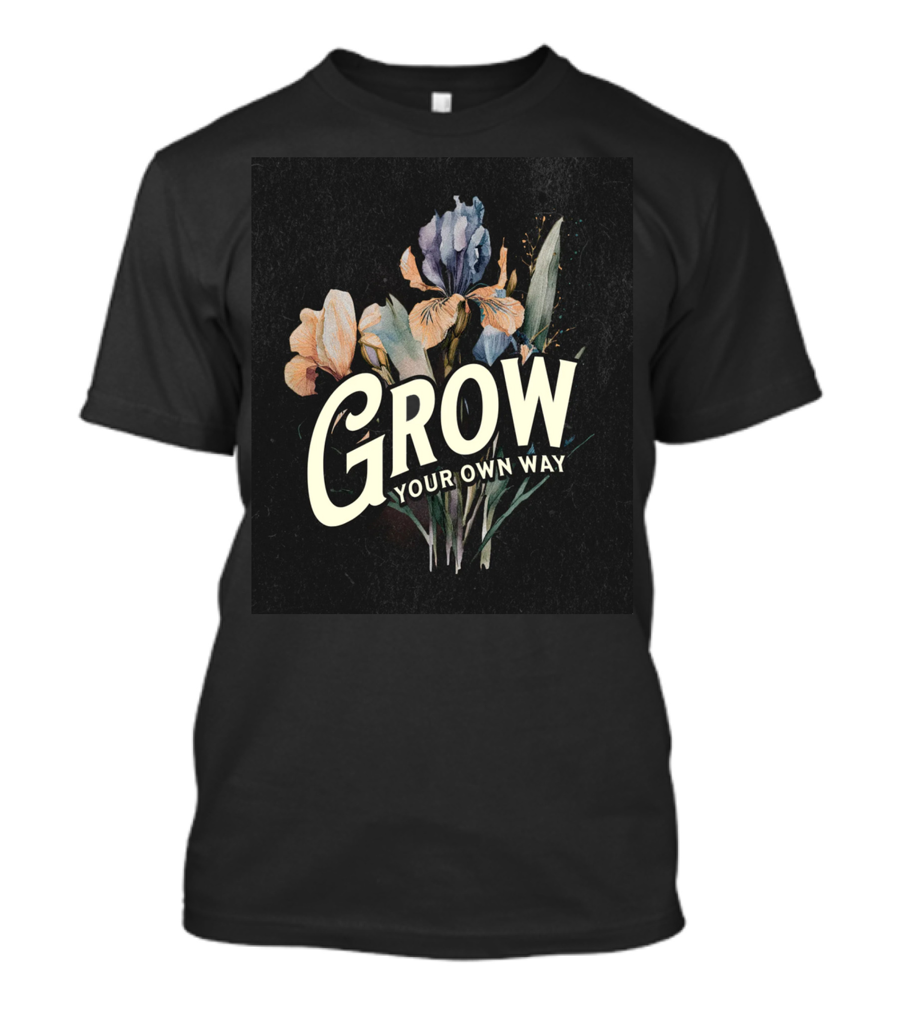 Grow Your Own Way Wildflowers Inspirational Quotes Botanical T-Shirt