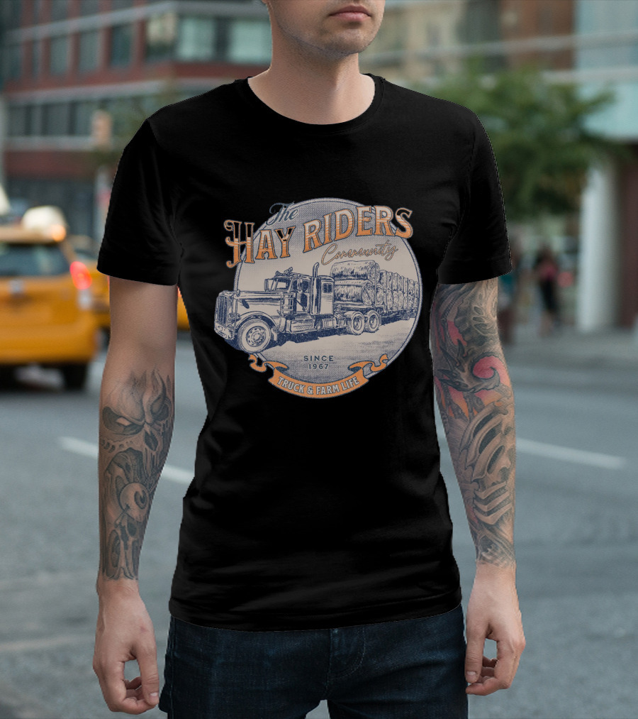 The Hay Riders Community Truck and Farm Life Since 1967 T-Shirt