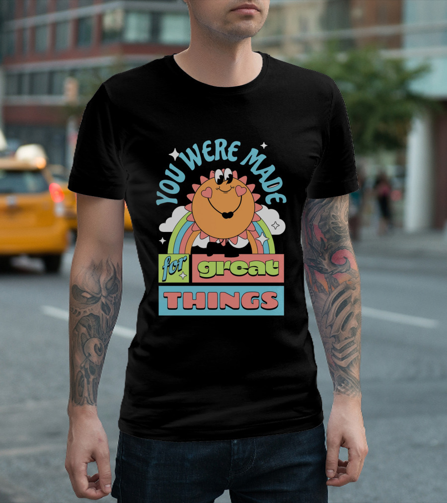 You Were Made for Great Things Rainbow Mascot T-Shirt