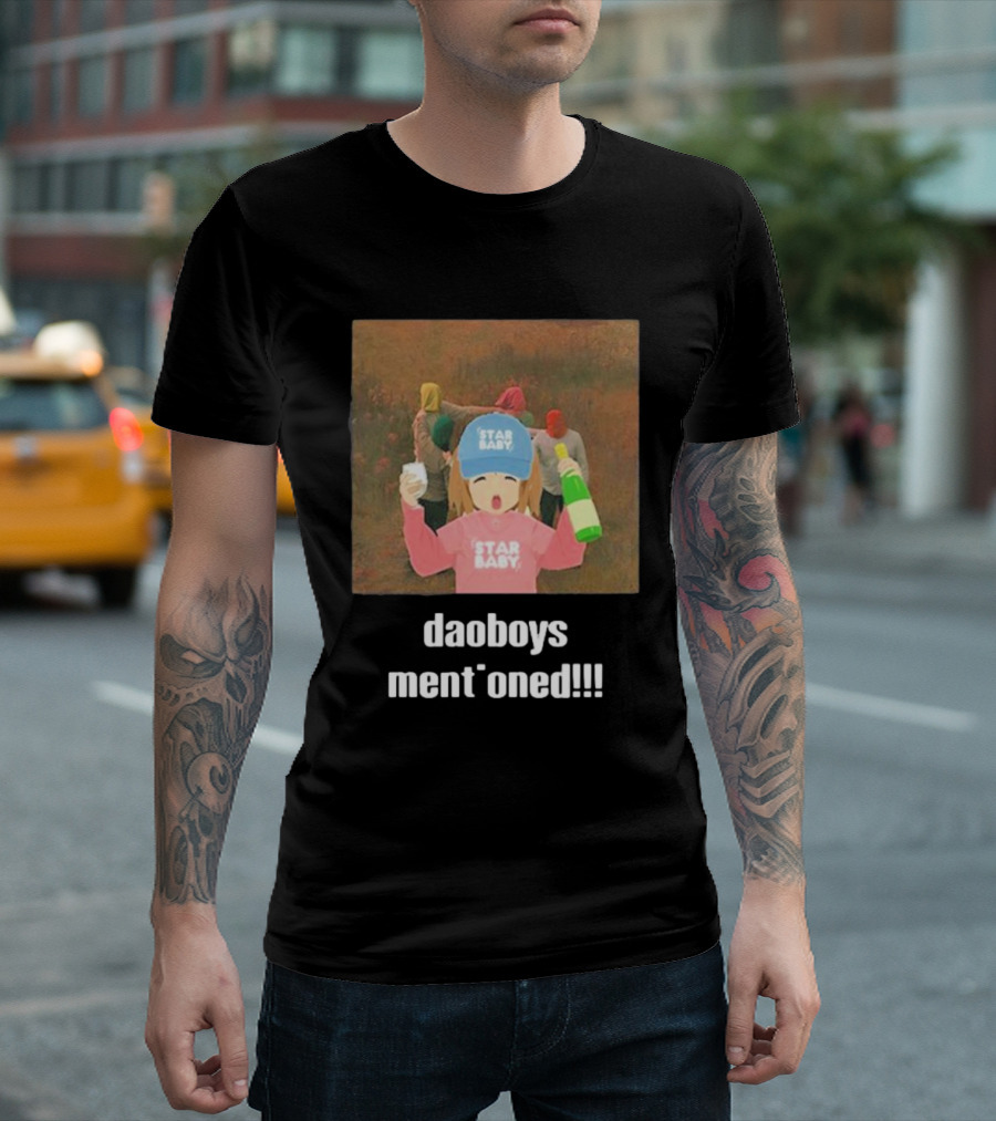 daoboys mentioned star baby celebration scene T-Shirt
