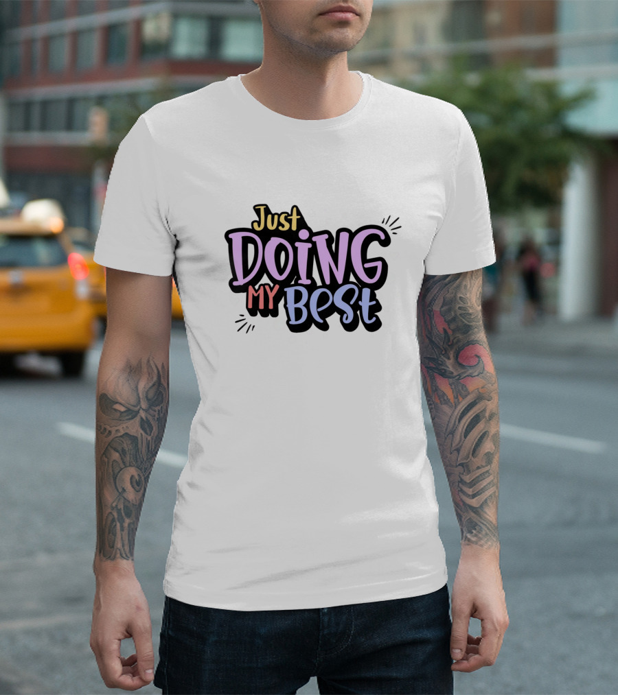 Just Doing My Best Colorful Motivational Quote with Hearts and Dots T-Shirt