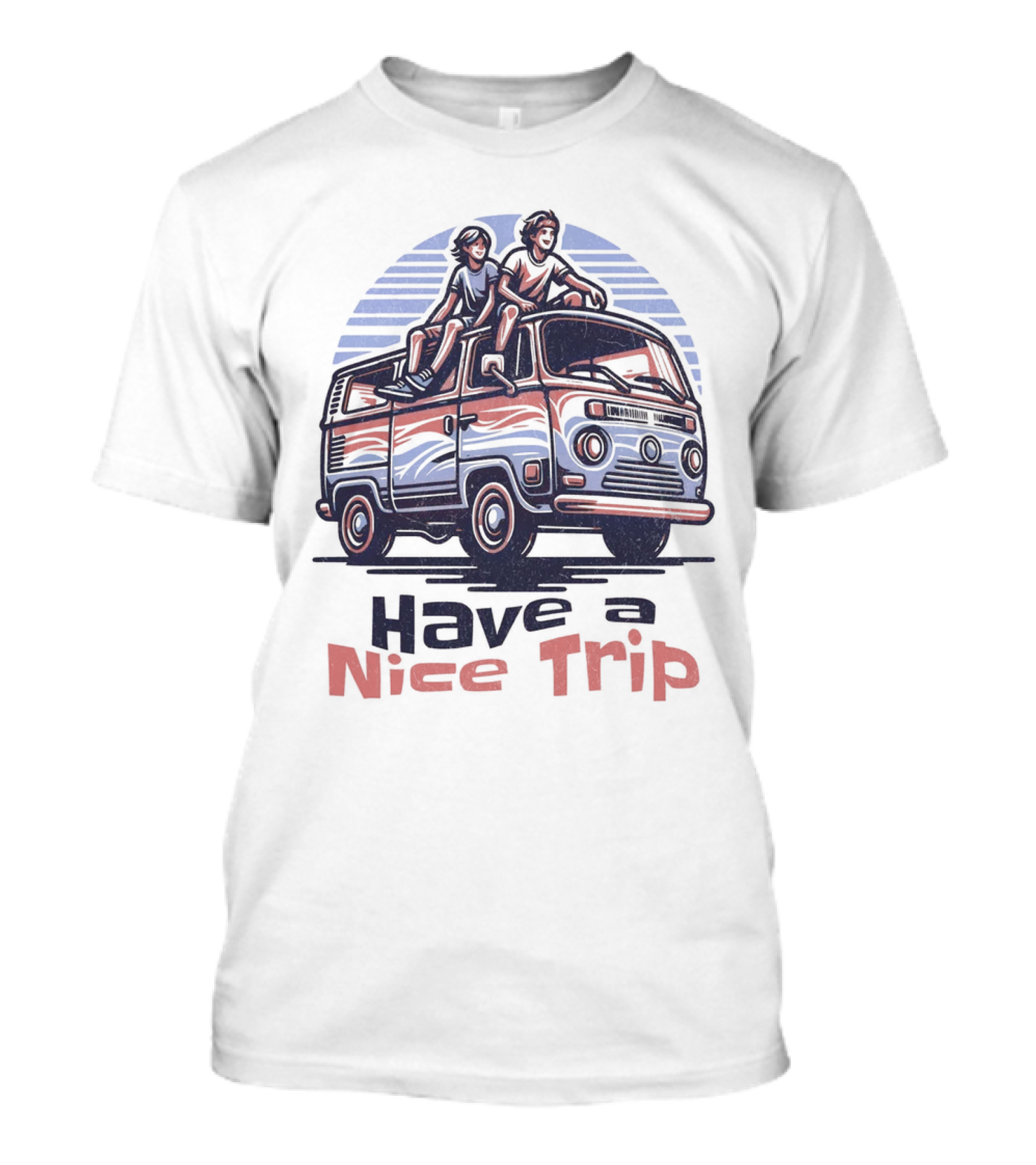 Have A Nice Trip Summer Vanlife Retro Van Adventure T-Shirt