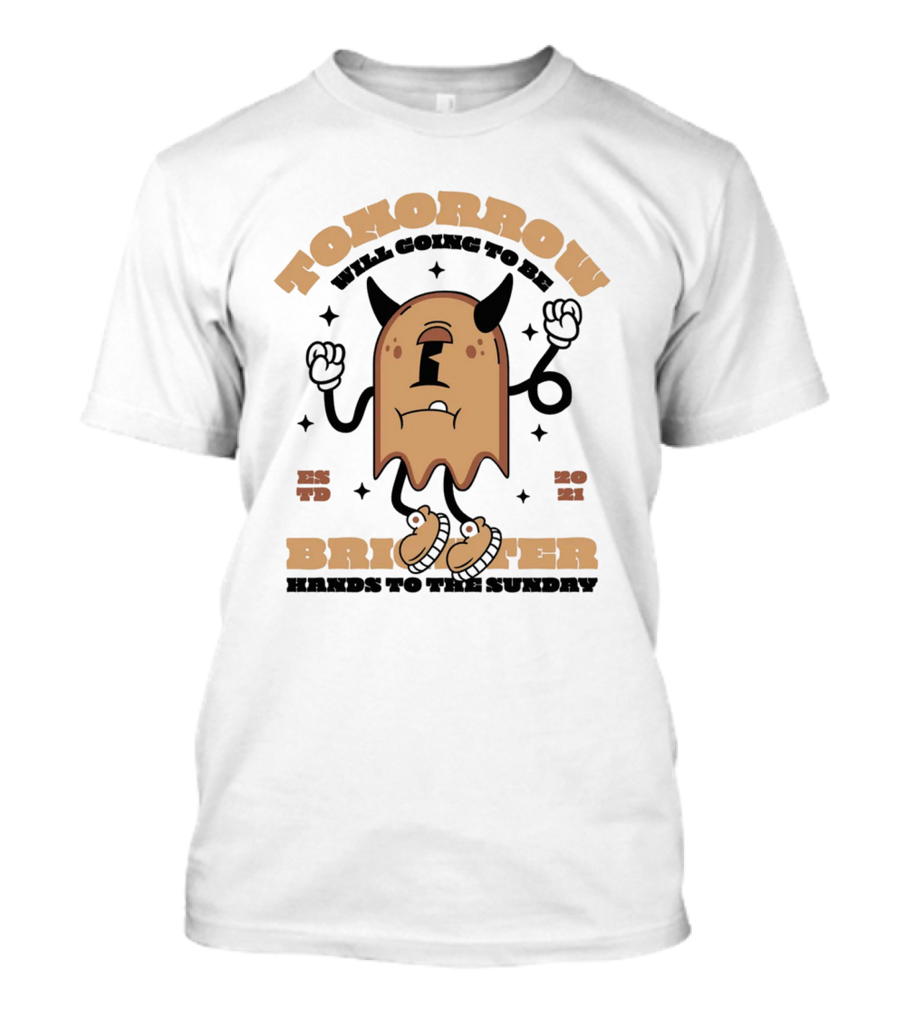 TOMORROW WILL GOING TO BE BRIGHTER HANDS TO THE SUNDAY T-Shirt