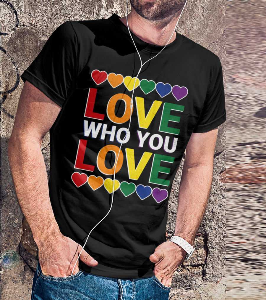 Love Who You Love Colorful Rainbow Hearts T-Shirt