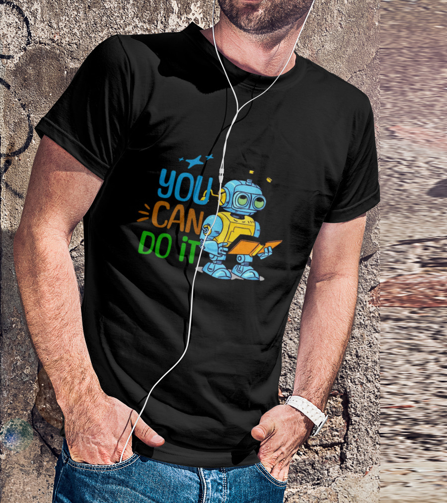 You Can Do It Robot Reading Motivation T-Shirt