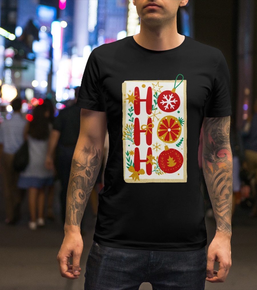 HO HO HO Christmas Ornaments Holiday Decorations T-Shirt