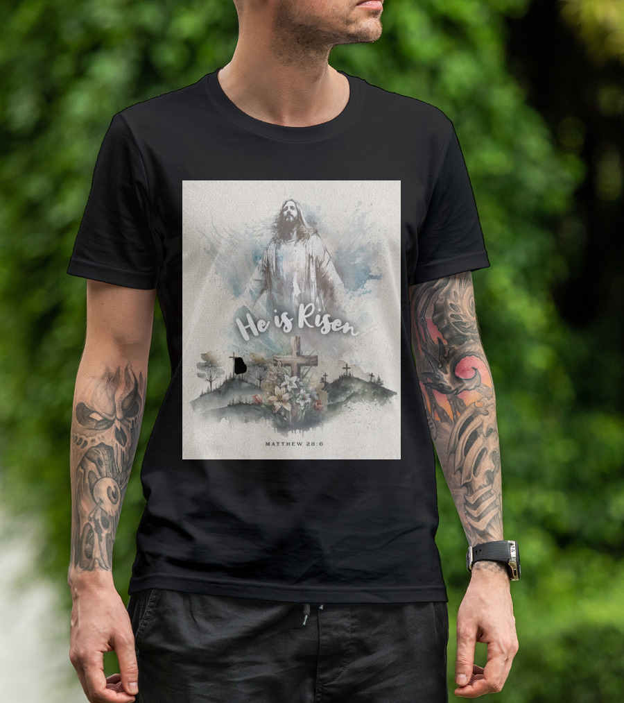 He Is Risen Matthew 28:6 With Jesus And Crosses On Hilltop T-Shirt