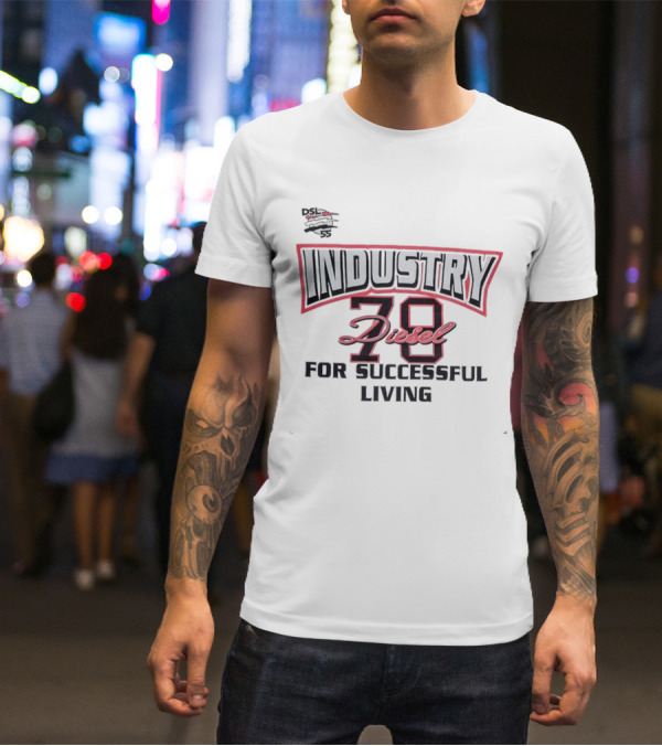 Industry 78 Diesel DSL 55 For Successful Living T-Shirt