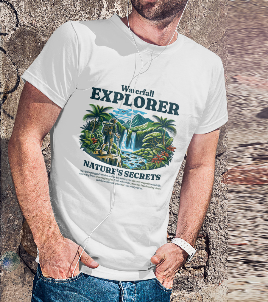 Waterfall Explorer Nature's Secrets Discover Mysteries Towering Heights Breathtaking Views T-Shirt