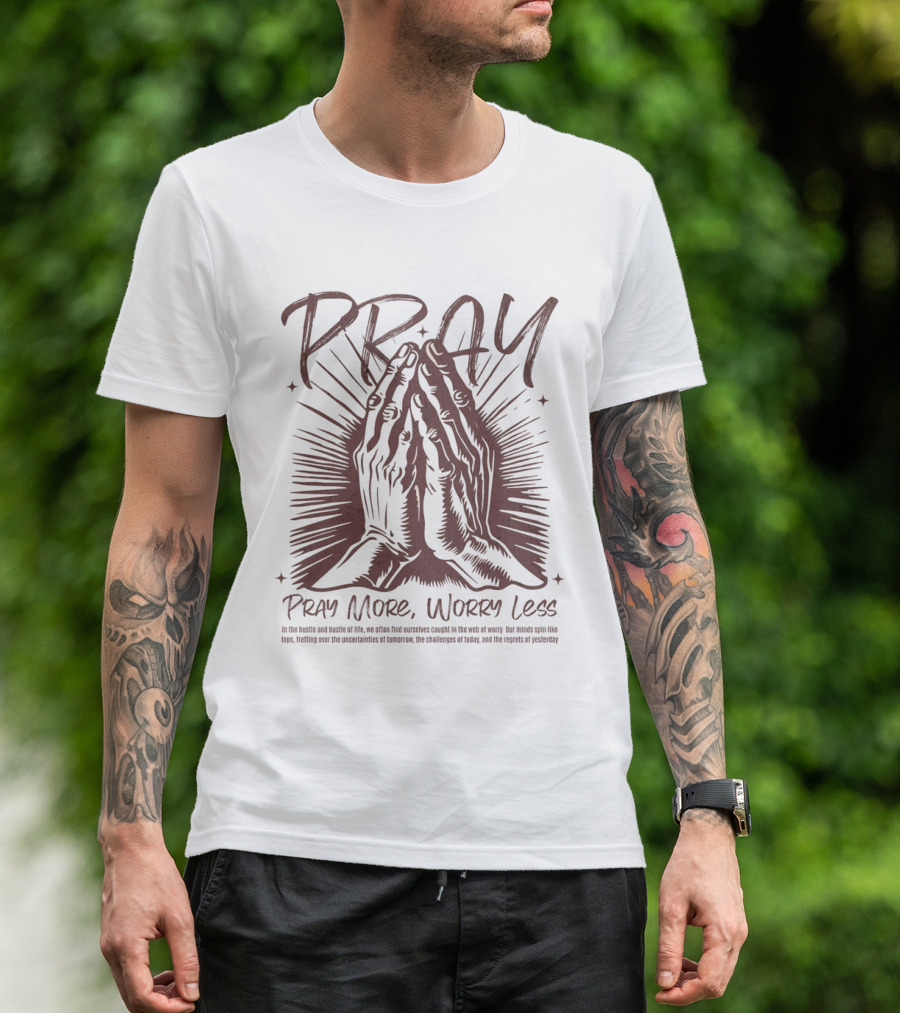 PRAY Pray More Worry Less Hands In Prayer T-Shirt