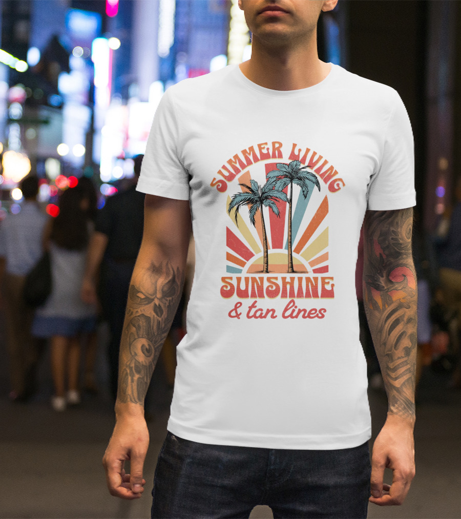 Summer Living Sunshine Tan Lines Palm Trees Retro Vibes T-Shirt