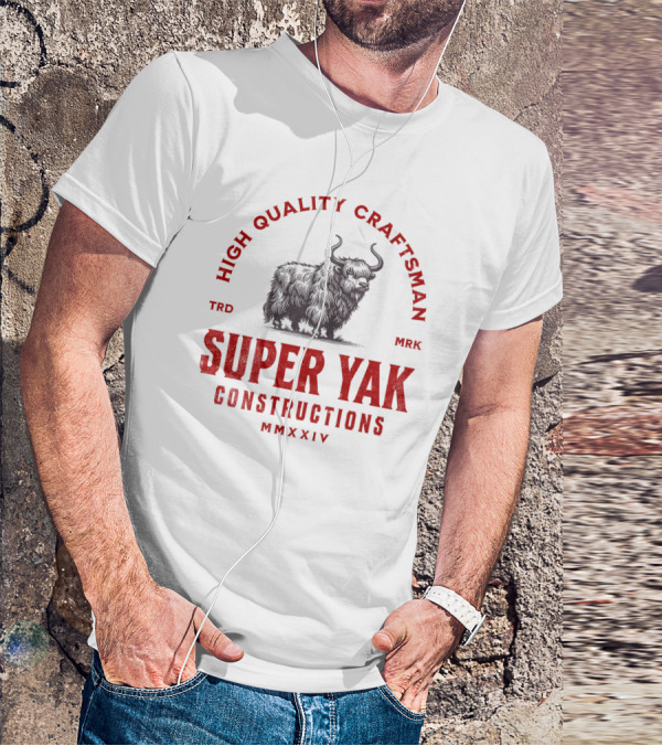 HIGH QUALITY CRAFTSMAN SUPER YAK CONSTRUCTIONS MMXXIV T-Shirt