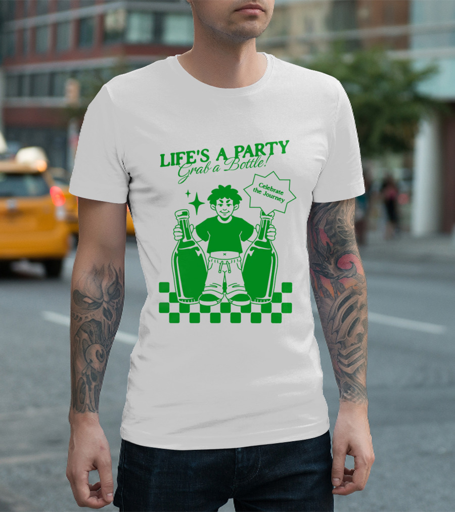 LIFE'S A PARTY Grab A Bottle Celebrate The Journey T-Shirt