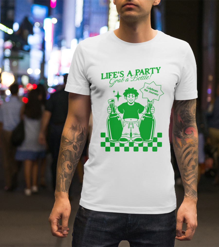 LIFE'S A PARTY Grab A Bottle Celebrate The Journey T-Shirt