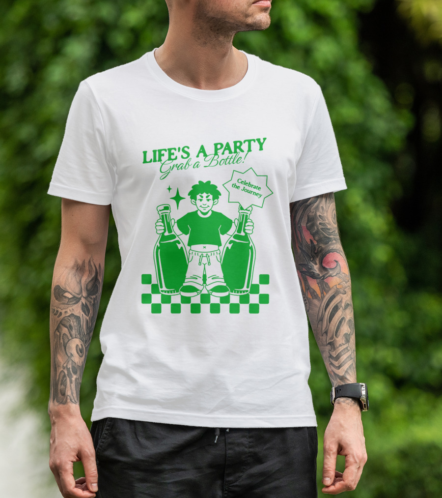LIFE'S A PARTY Grab A Bottle Celebrate The Journey T-Shirt