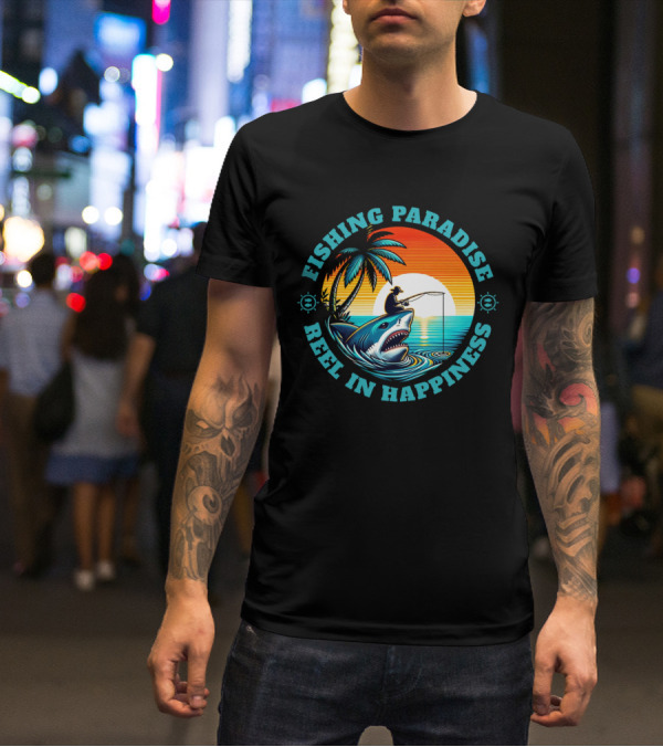 Fishing Paradise Reel In Happiness Sunset Shark Adventure T-Shirt
