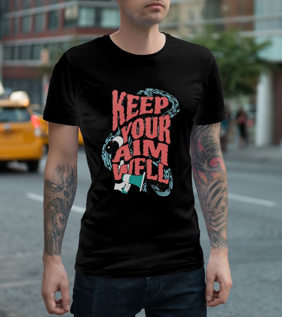 Keep Your Aim Well Vintage Megaphone Swirl Vibrant Typography T-Shirt