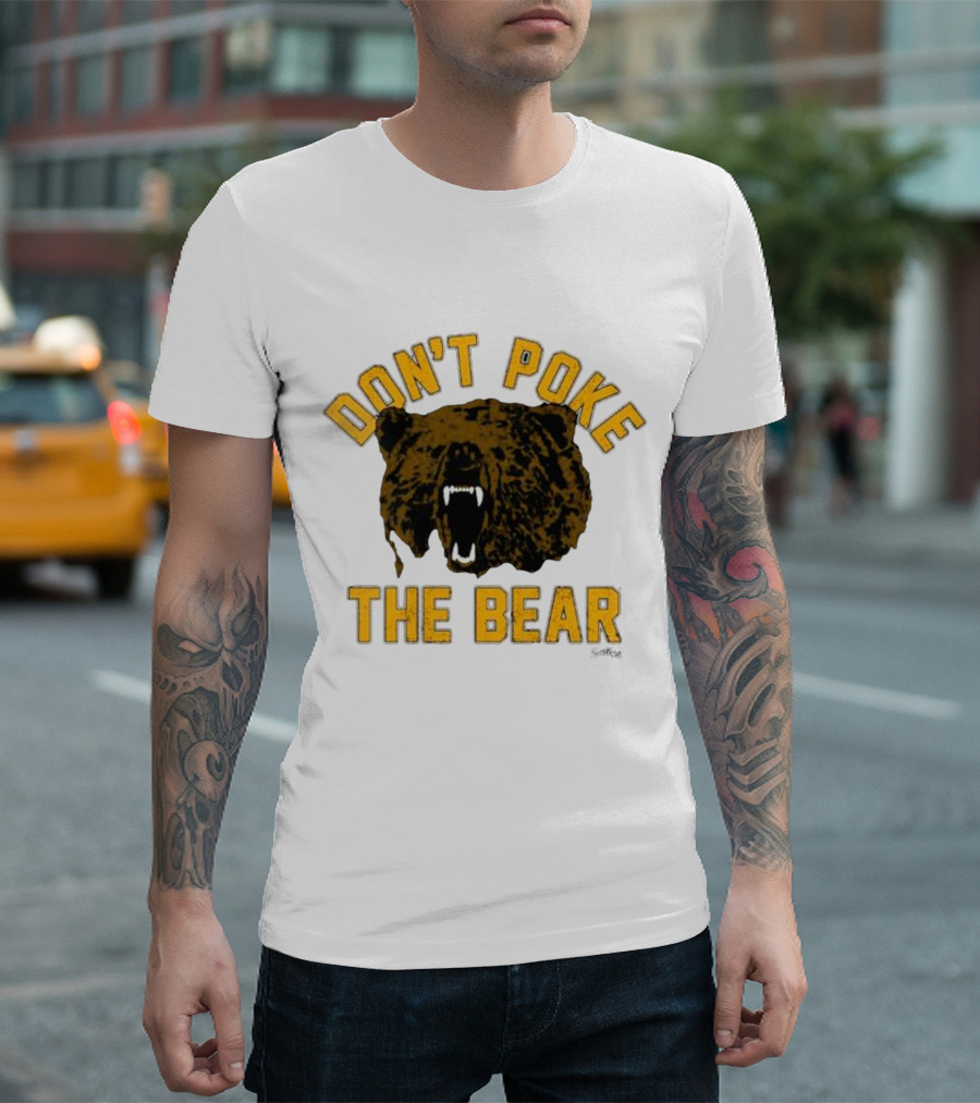 DON'T POKE THE BEAR BEAR FACE SULLIVAN T-Shirt