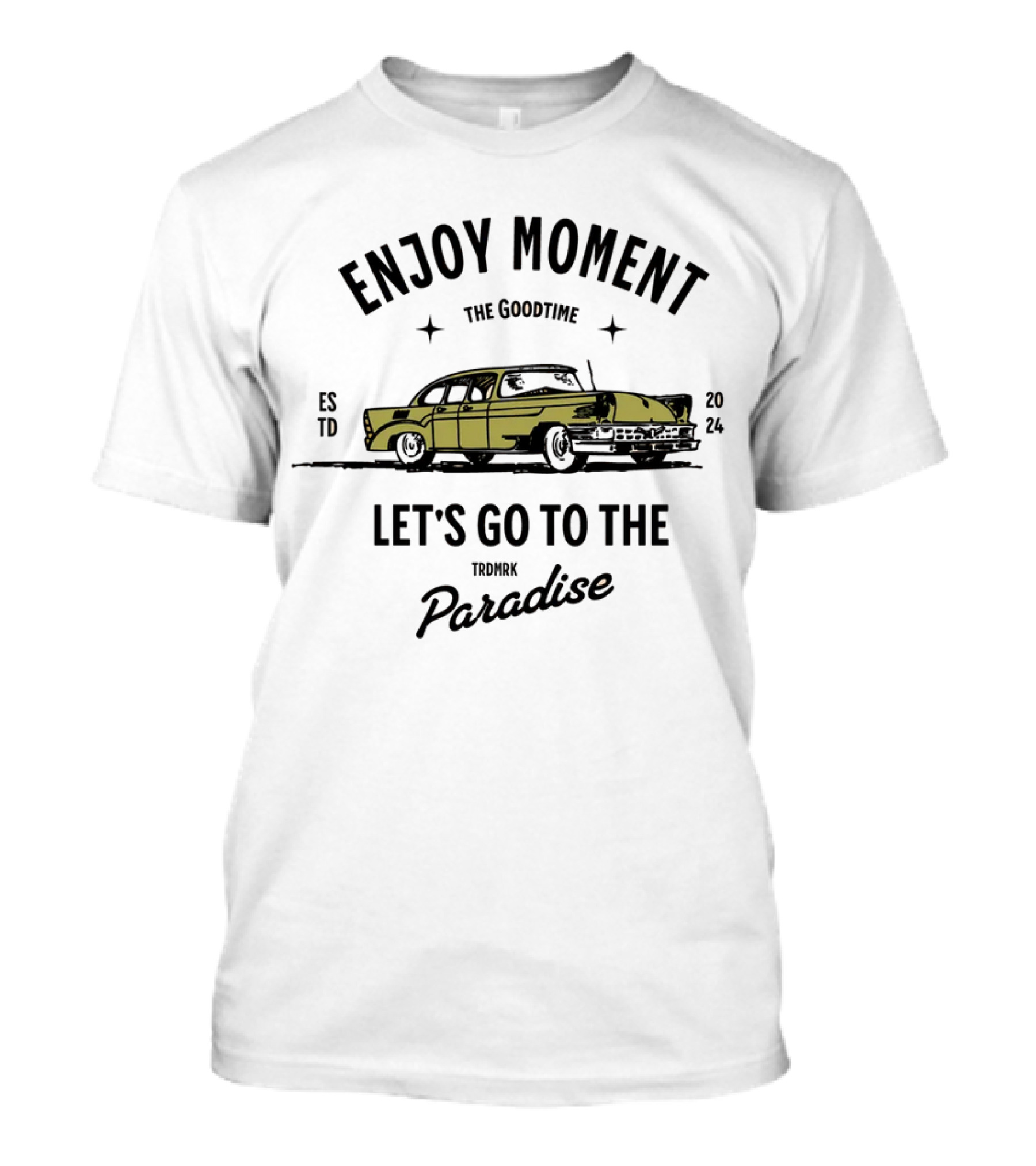 ENJOY MOMENT THE GOODTIME ESTD 2024 LET'S GO TO THE PARADISE T-Shirt