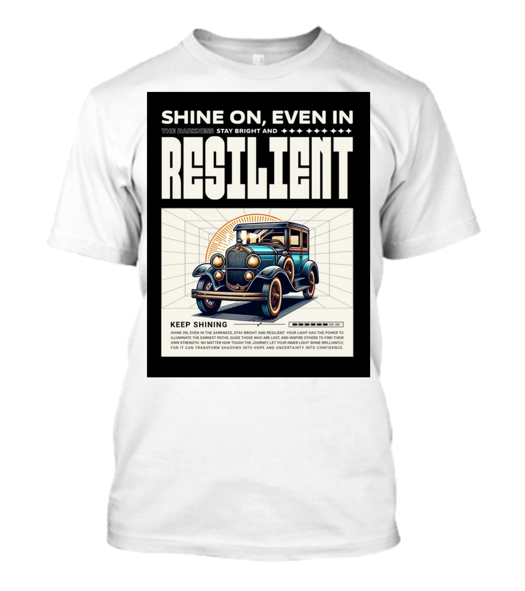 Shine On Even In The Darkness Stay Bright And Resilient Keep Shining T-Shirt