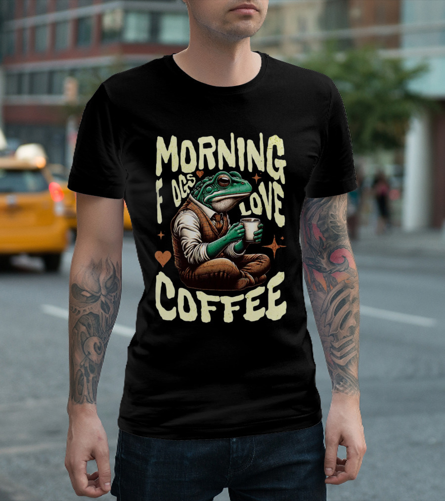 Morning Frogs Love Coffee Caffeine Lover T-Shirt